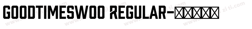 GoodTimesW00 Regular字体转换